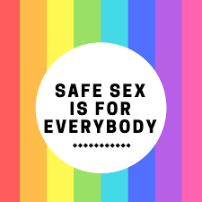 Safe Sex Is For Everyone